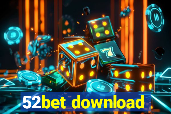 52bet download